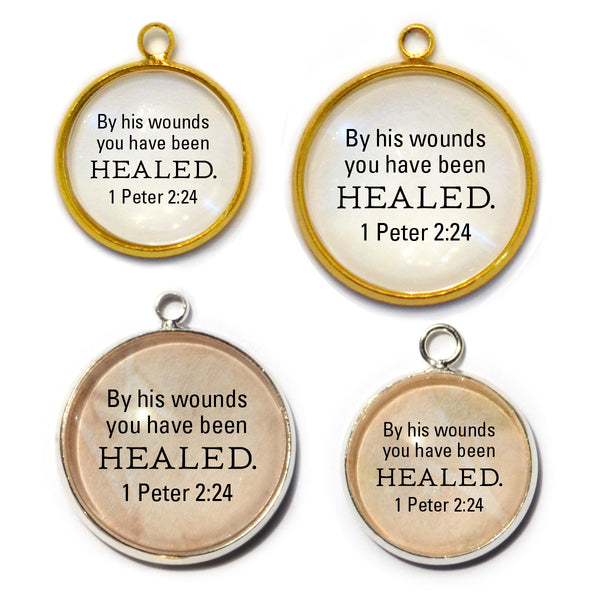 "By His Wounds You Have Been Healed" 1 Peter 2:24 Scripture Charms for Jewelry Making
