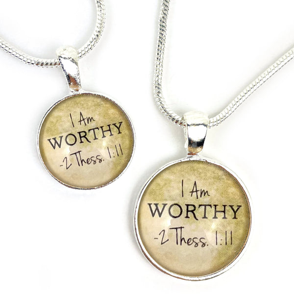 I Am Worthy, 2 Thessalonians 1:11 – Christian Affirmations Scripture Pendant Necklace (2 Sizes) – Jewelry Set