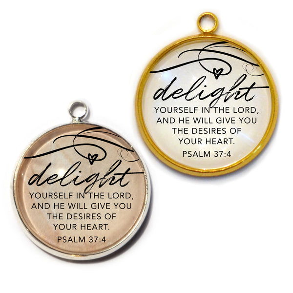 "Delight Yourself in the Lord" Psalm 37:4 Scripture Charms for Jewelry Making, 20mm, Silver, Gold