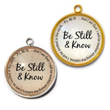 "Be Still & Know" Psalm 46:10 Scripture Charms for Jewelry Making, 20mm, Silver, Gold